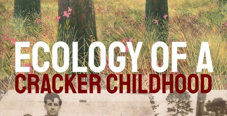 cover image for ECOLOGY OF A CRACKER CHILDHOOD. At top is a painting of a longleaf pine forest by David T. Williams. On the bottom half of the cover is a photo of Janisse Ray's childhood family, including her father, siblings, and herself. Her mother took the photograph.